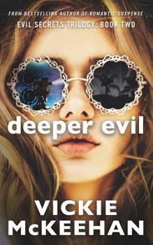 Deeper Evil - Book #2 of the Evil Secrets Trilogy