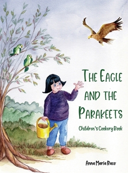 Hardcover The Golden Eagle and the Parakeets: Children's cookery book