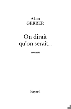 Paperback On dirait qu'on serait... [French] Book