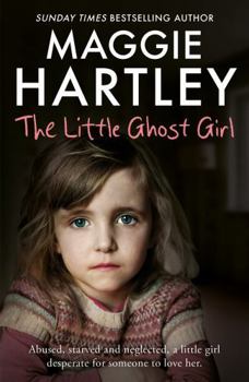 The Little Ghost Girl - Book  of the A Maggie Hartley Foster Carer Story