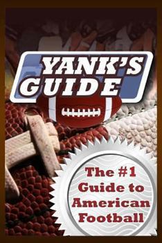 Paperback Yank's Guide: The #1 Guide to American Football Book