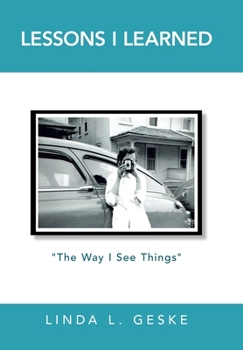 Hardcover Lessons I Learned: "The Way I See Things" Book