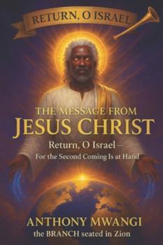 Paperback The Message from Jesus Christ Return: Return, O Israel Book