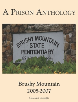 Paperback A Prison Anthology: Brushy Mountain 2005-2007 Book