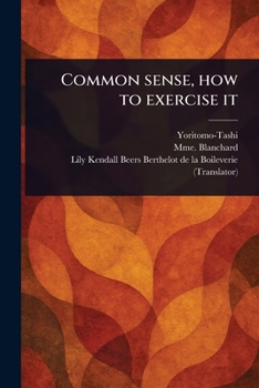 Paperback Common Sense, How to Exercise It Book