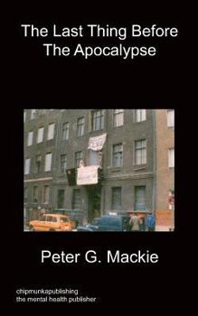 Paperback The Last Thing Before the Apocalypse Book