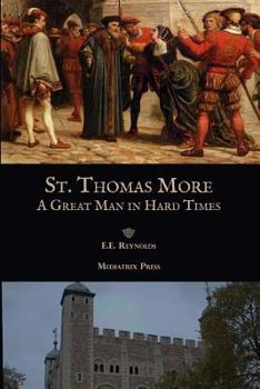 Paperback St. Thomas More: A Great Man in Hard Times Book
