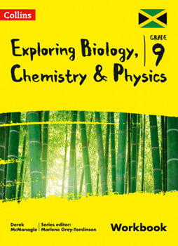 Paperback Exploring Biology, Chemistry and Physics: Workbook: Grade 9 for Jamaica Book