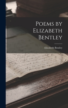 Hardcover Poems by Elizabeth Bentley Book