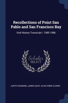 Paperback Recollections of Point San Pablo and San Francisco Bay: Oral History Transcript / 1985-1986 Book