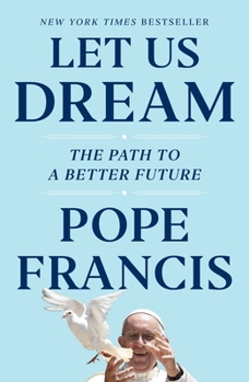 Hardcover Let Us Dream: The Path to a Better Future Book