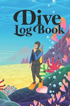 Paperback Dive Log Book: Scuba Diving Logbook for Beginner, 100 Pages in 6" x 9" Inch Book