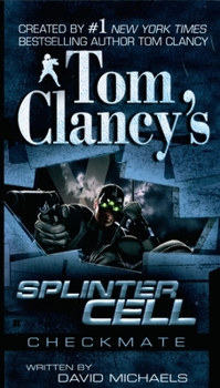 Mass Market Paperback Tom Clancy's Splinter Cell: Checkmate Book
