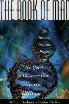 Paperback The Book of Man: The Human Genome Project and the Quest to Discover Our Genetic Heritage Book