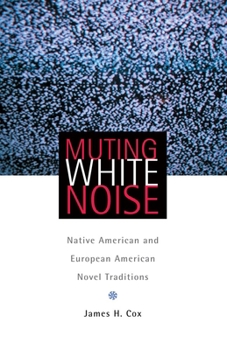 Paperback Muting White Noise: Native American and European American Novel Traditions Book