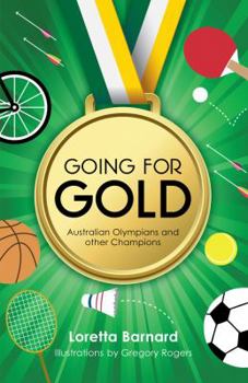 Paperback Going for Gold: Australian Olympians and Other Champions Book