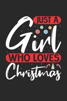 Just A Girl Who Loves Christmas: Graph Paper Journal 6x9 inches with 120 Christmas Girl Notebook