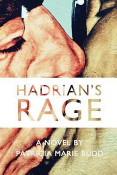 Hadrian's Rage - Book #2 of the Hadrian's Lover