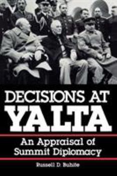 Paperback Decisions at Yalta: An Appraisal of Summit Diplomacy Book