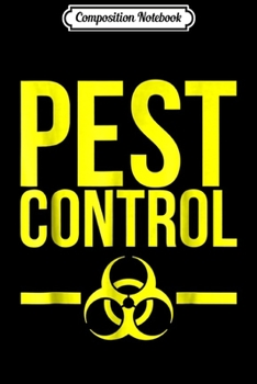 Paperback Composition Notebook: Pest Control Yellow Exterminator Funny Halloween T- Journal/Notebook Blank Lined Ruled 6x9 100 Pages Book