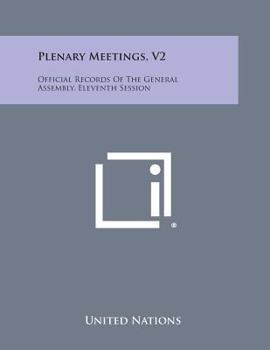 Paperback Plenary Meetings, V2: Official Records of the General Assembly, Eleventh Session Book