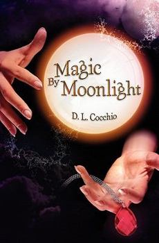 Magic By Moonlight - Book #2 of the Amulet Series