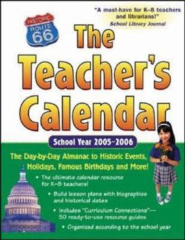 Paperback The Teacher's Calendar School Year: The Day-By-Day Almanac to Historic Events, Holidays, Famous Birthdays and More! Book