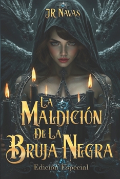 La Maldición de la Bruja Negra (Edición Especial): Hay misterios en Lanzarote que es mejor no descubrir. (Spanish Edition)