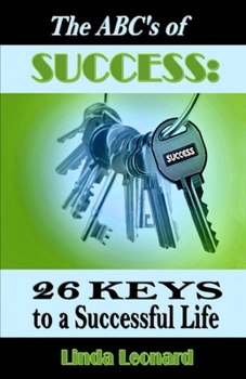 Paperback The ABC's of Success: 26 Keys to a Successful Life Book
