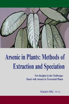 Paperback Arsenic in Plants: Methods of Extraction and Speciation Book