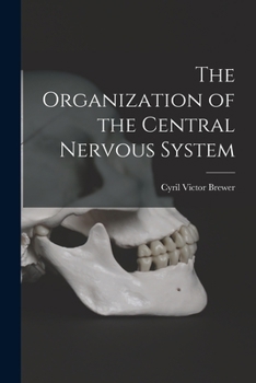 Paperback The Organization of the Central Nervous System Book