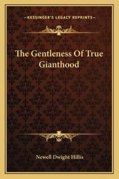 Paperback The Gentleness Of True Gianthood Book