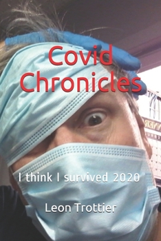 Paperback Covid Chronicles: I think I survived 2020 Book