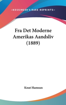 Hardcover Fra Det Moderne Amerikas Aandsliv (1889) Book