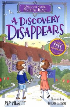Paperback A Discovery Disappears: 1 (Christie and Agatha's Detective Agency) Book