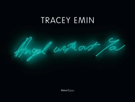 Hardcover Tracey Emin: Angel Without You Book