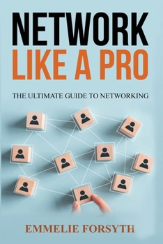 Paperback Network Like a Pro: The Ultimate Guide to Networking Book
