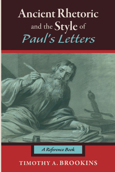 Paperback Ancient Rhetoric and the Style of Paul's Letters Book