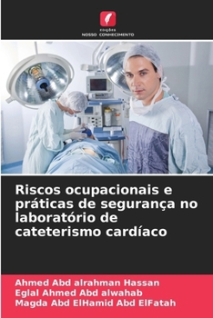 Paperback Riscos ocupacionais e práticas de segurança no laboratório de cateterismo cardíaco [Portuguese] Book
