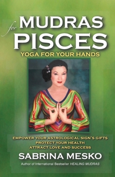 Paperback Mudras for Pisces: Yoga for your Hands Book