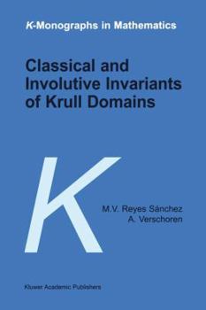 Paperback Classical and Involutive Invariants of Krull Domains Book