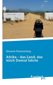 Paperback Afrika - das Land, das mich Demut lehrte [German] Book