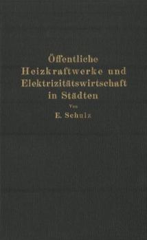 Paperback Öffentliche Heizkraftwerke Und Elektrizitätswirtschaft in Städten [German] Book