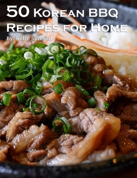 Paperback 50 Korean BBQ Recipes for Home Book