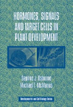 Hormones, Signals and Target Cells in Plant Development (Developmental & Cell Biology) - Book  of the Developmental and Cell Biology