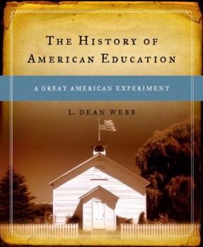 Paperback The History of American Education: A Great American Experiment Book