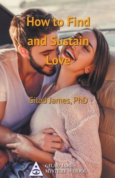 Paperback How to Find and Sustain Love Book