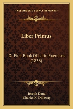 Paperback Liber Primus: Or First Book Of Latin Exercises (1833) Book