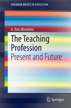 Paperback The Teaching Profession: Present and Future Book