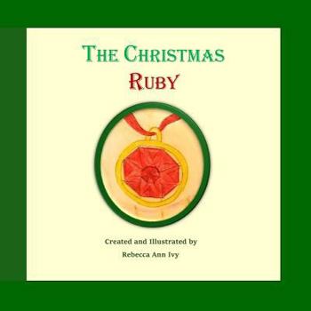 Paperback The Christmas Ruby: The House of Ivy Book